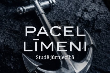 Vai zināji, ka jūrniecība ir viena no stabilākajām un perspektīvākajām nozarēm? Starptautiskā tirdzniecība turpina…